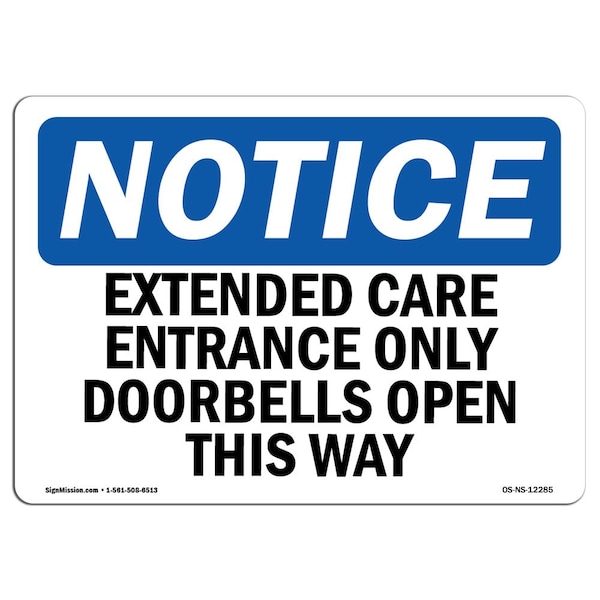 Signmission OSHA Notice Sign, 5" Height, 7" Width, Extended Care Entrance Only Doorbell Opens Sign, Landscape OS-NS-D-57-L-12285 - main